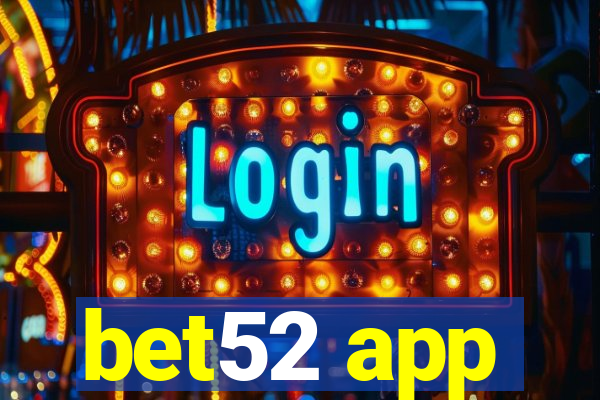 bet52 app